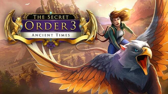 تحميل لعبة The Secret Order 3: Ancient Times مجانا