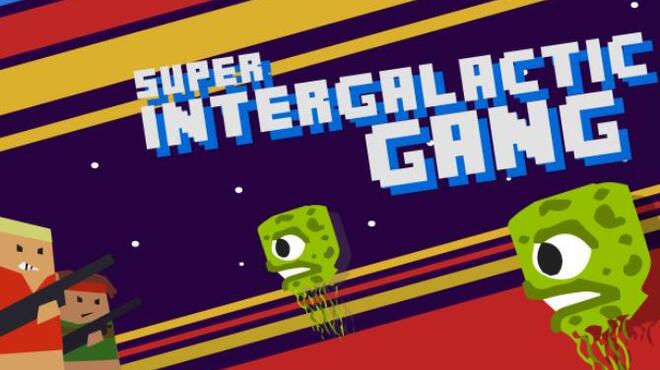 تحميل لعبة Super Intergalactic Gang مجانا