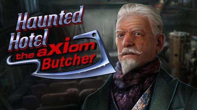 تحميل لعبة Haunted Hotel: The Axiom Butcher Collector’s Edition مجانا