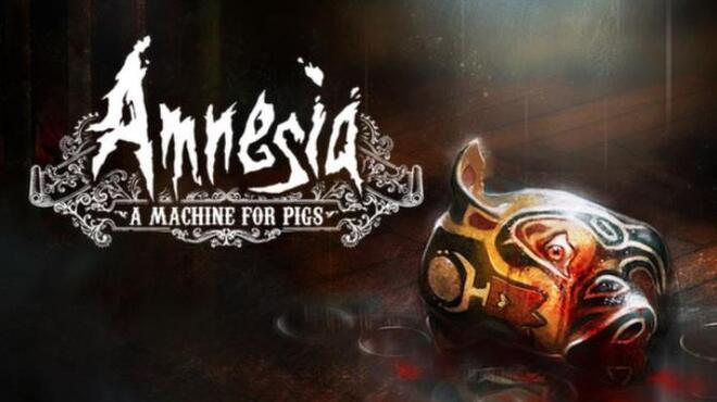 تحميل لعبة Amnesia: A Machine for Pigs مجانا