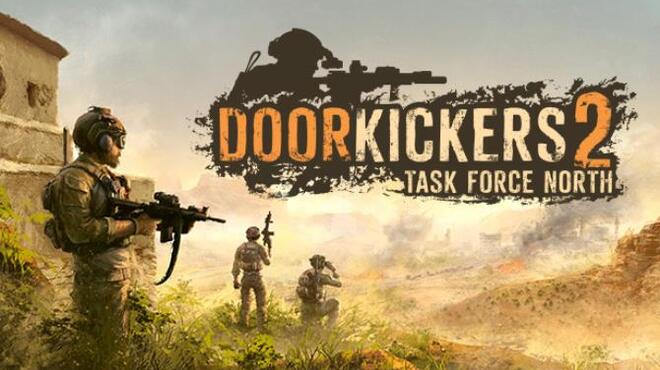 تحميل لعبة Door Kickers 2: Task Force North (v0.34) مجانا