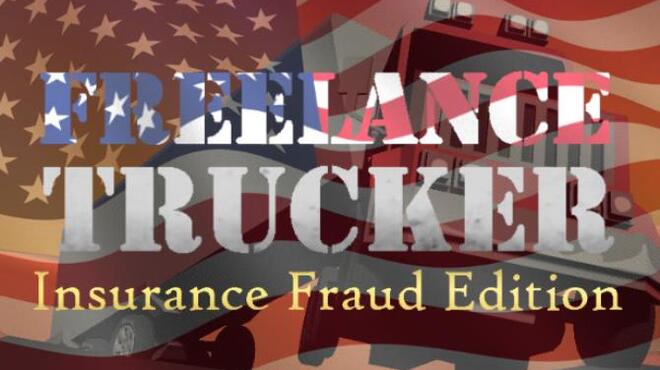 تحميل لعبة Freelance Trucker: Insurance Fraud Edition مجانا
