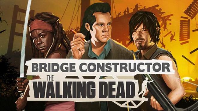 تحميل لعبة Bridge Constructor: The Walking Dead (v1.1) مجانا