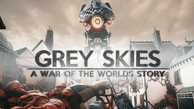 تحميل لعبة Grey Skies: A War of the Worlds Story مجانا