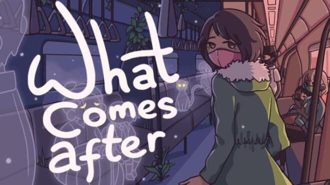 تحميل لعبة What Comes After مجانا