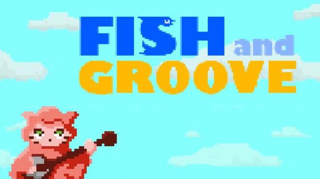 تحميل لعبة Fish and Groove مجانا