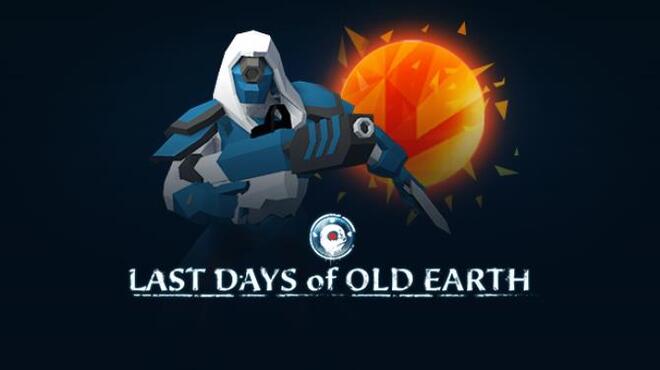 تحميل لعبة Last Days of Old Earth مجانا