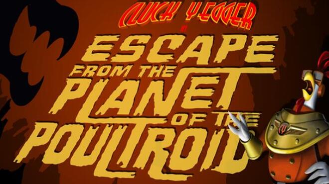 تحميل لعبة Cluck Yegger in Escape From The Planet of The Poultroid (v1.11) مجانا