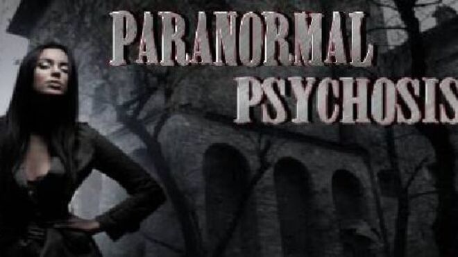 تحميل لعبة Paranormal Psychosis مجانا