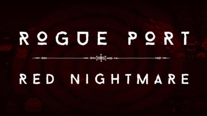 تحميل لعبة Rogue Port – Red Nightmare (v1.86) مجانا