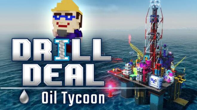 تحميل لعبة Drill Deal – Oil Tycoon (v1.0.6) مجانا