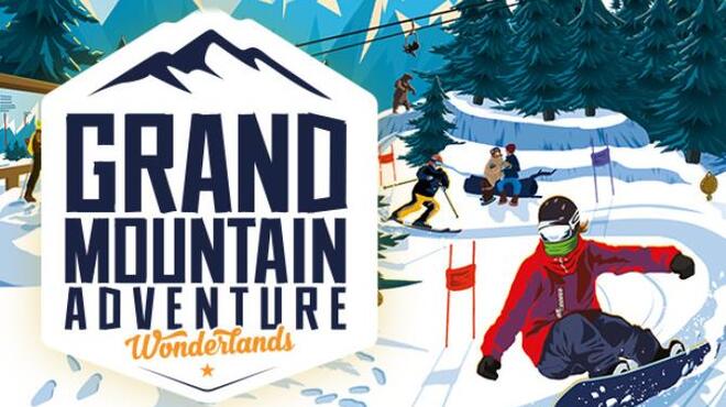 تحميل لعبة Grand Mountain Adventure: Wonderlands مجانا