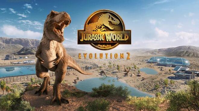 تحميل لعبة Jurassic World Evolution 2 (v1.3.1.36069) مجانا
