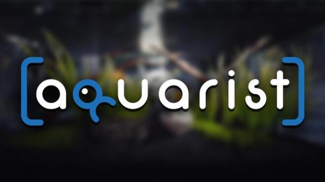 تحميل لعبة Aquarist – build aquariums, grow fish, develop your business! (v02.01.2023) مجانا