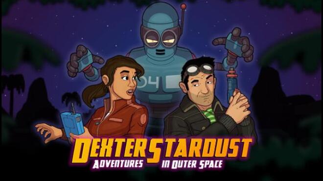 تحميل لعبة Dexter Stardust : Adventures in Outer Space (v29.09.2022) مجانا
