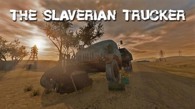 تحميل لعبة The Slaverian Trucker (v02.01.2023) مجانا