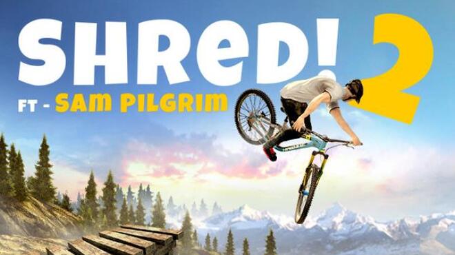 تحميل لعبة Shred! 2 – ft Sam Pilgrim مجانا