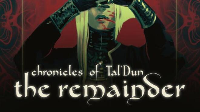 تحميل لعبة Chronicles of Tal’Dun: The Remainder مجانا