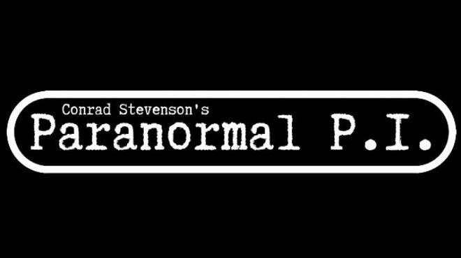 تحميل لعبة Conrad Stevenson’s Paranormal P.I. (v0.03.000) مجانا