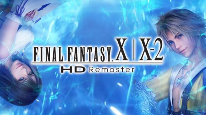 تحميل لعبة FINAL FANTASY X/X-2 HD Remaster مجانا