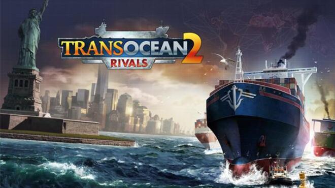 تحميل لعبة TransOcean 2: Rivals (v1.2.0) مجانا