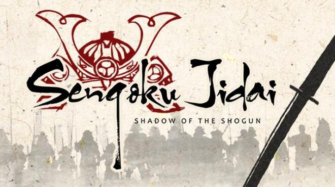 تحميل لعبة Sengoku Jidai: Shadow of the Shogun (Mandate of Heaven) مجانا