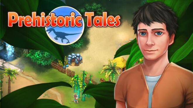 تحميل لعبة Prehistoric Tales مجانا