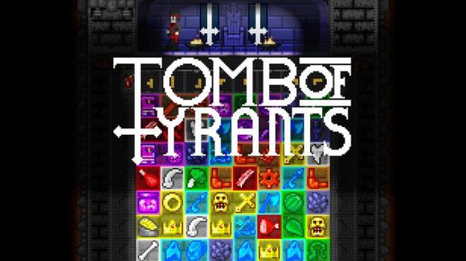 تحميل لعبة Tomb of Tyrants (2018.06.01) مجانا