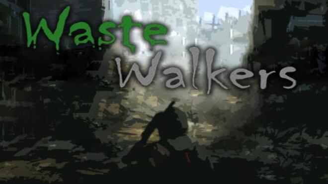 تحميل لعبة Waste Walkers (v2.2.0 & ALL DLC) مجانا