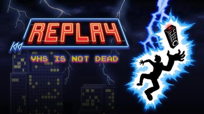 تحميل لعبة Replay – VHS is not dead مجانا