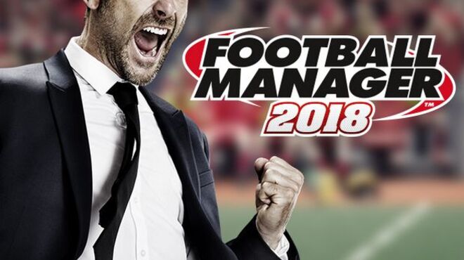 تحميل لعبة Football Manager 2018 مجانا