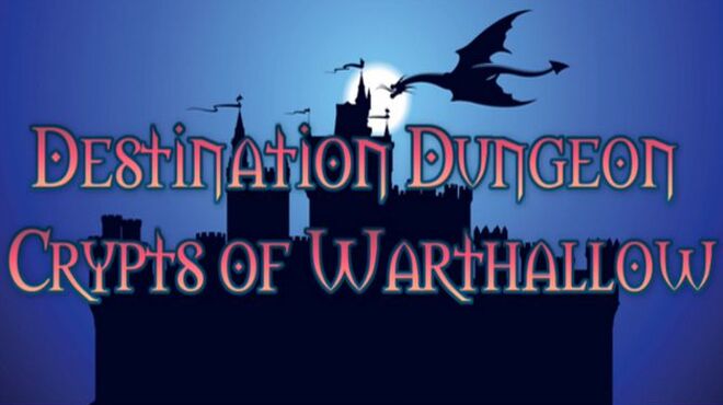 تحميل لعبة Destination Dungeon: Crypts of Warthallow مجانا