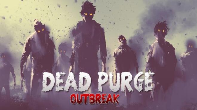 تحميل لعبة Dead Purge: Outbreak مجانا