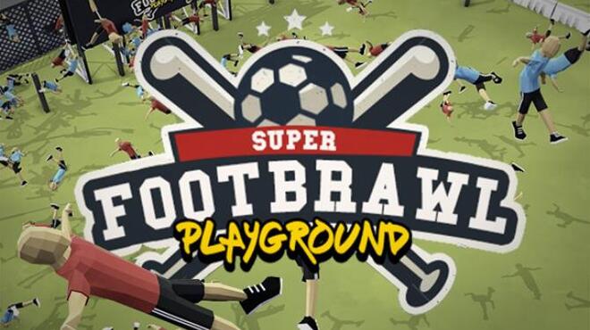 تحميل لعبة Footbrawl Playground (v0.0.4) مجانا