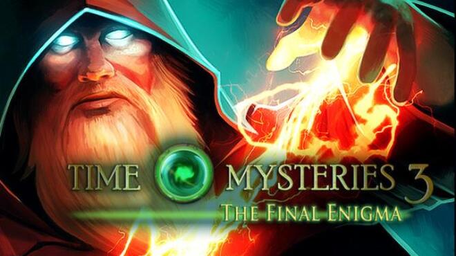 تحميل لعبة Time Mysteries 3: The Final Enigma مجانا