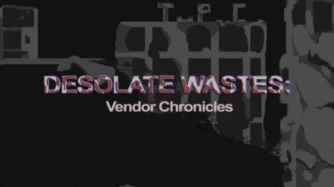 خلفية 1 تحميل العاب الاستراتيجية للكمبيوتر Desolate Wastes: Vendor Chronicles Torrent Download Direct Link