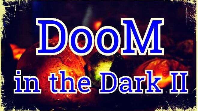 تحميل لعبة DooM in the Dark 2 مجانا