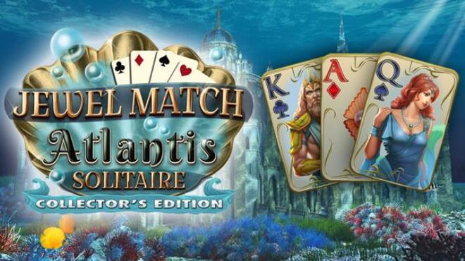 تحميل لعبة Jewel Match Atlantis Solitaire – Collector’s Edition مجانا