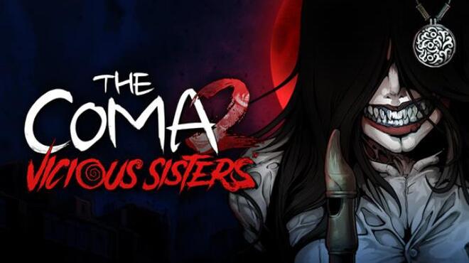 تحميل لعبة The Coma 2: Vicious Sisters (v1.0.6b) مجانا