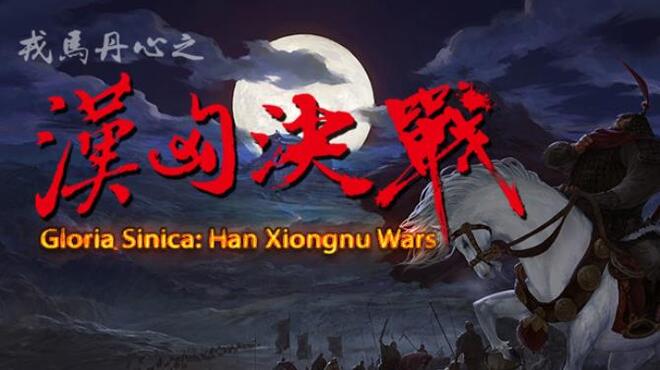 تحميل لعبة Gloria Sinica: Han Xiongnu Wars (v19.06.2021) مجانا
