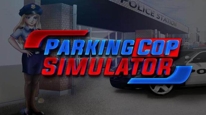 تحميل لعبة Parking Cop Simulator مجانا