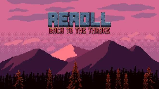 تحميل لعبة Reroll: Back to the throne مجانا