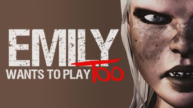 تحميل لعبة Emily Wants to Play Too مجانا