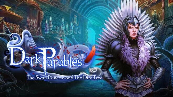 تحميل لعبة Dark Parables: The Swan Princess and The Dire Tree Collector’s Edition مجانا