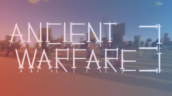 تحميل لعبة Ancient Warfare 3 (v29.04.2023) مجانا