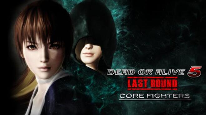 تحميل لعبة DEAD OR ALIVE 5 Last Round: Core Fighters (TECMO 50th Anniversary) مجانا