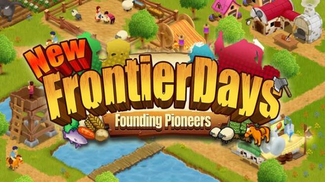 تحميل لعبة New Frontier Days Founding Pioneers مجانا