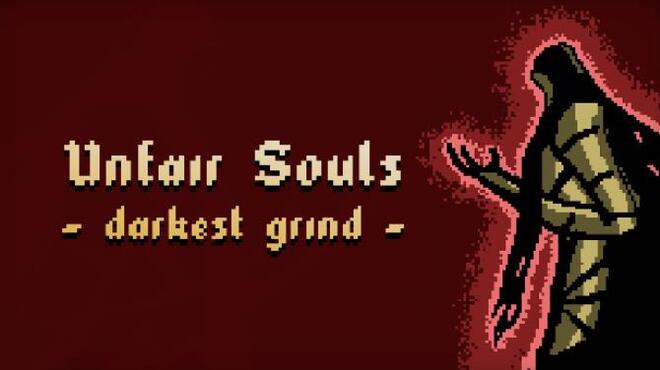 تحميل لعبة Unfair Souls: Darkest Grind مجانا