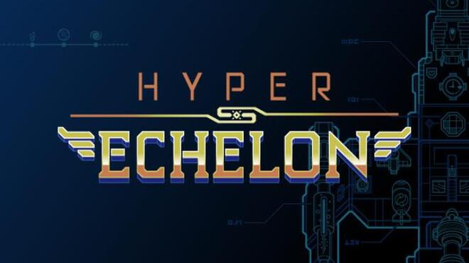 تحميل لعبة Hyper Echelon (v1.0.3) مجانا