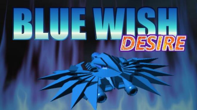 تحميل لعبة BLUE WISH DESIRE مجانا